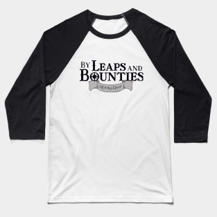 By Leaps and Bounties (Black) Baseball T-Shirt